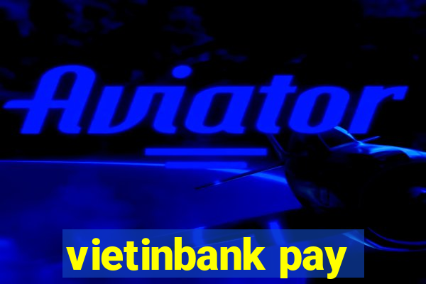 vietinbank pay