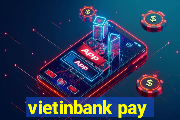 vietinbank pay