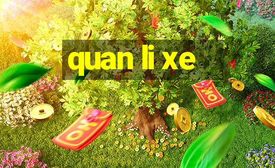 quan li xe