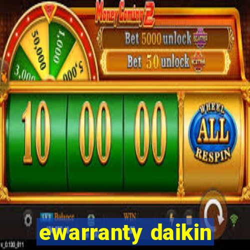 ewarranty daikin