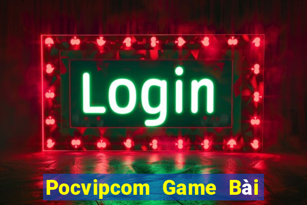 Pocvipcom Game Bài Tiến Lên