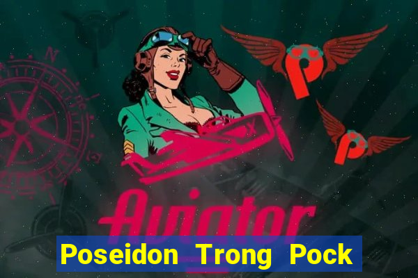 Poseidon Trong Pock Bắn cá