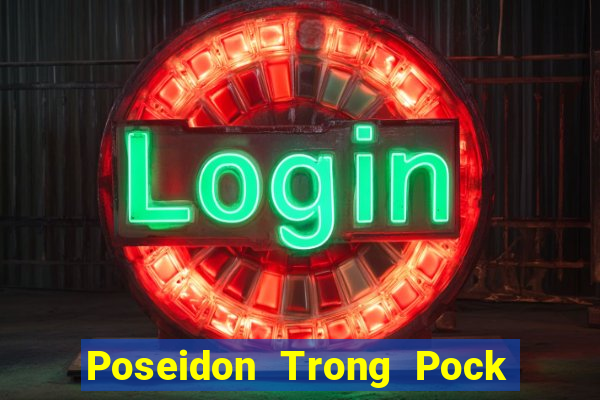 Poseidon Trong Pock Bắn cá