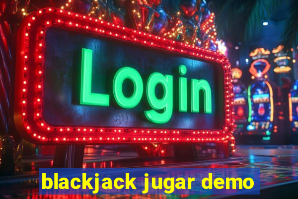 blackjack jugar demo