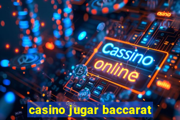 casino jugar baccarat