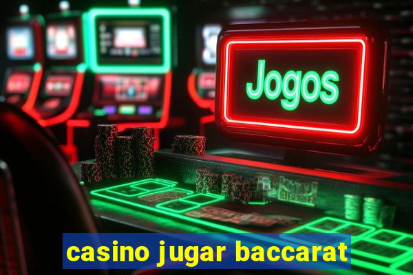 casino jugar baccarat