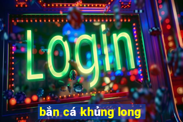 bắn cá khủng long