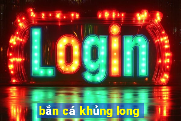 bắn cá khủng long