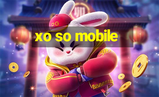 xo so mobile