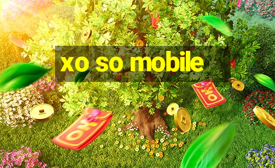 xo so mobile