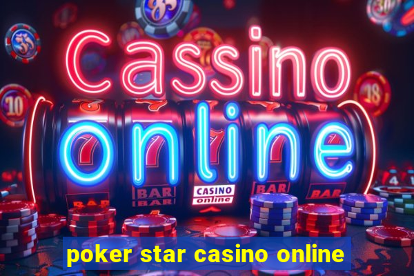 poker star casino online