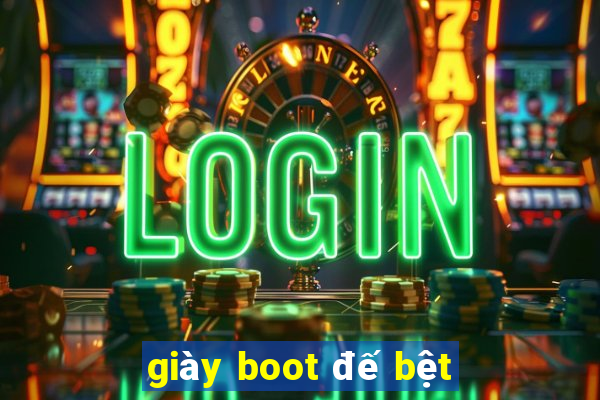 giày boot đế bệt