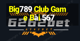 Big789 Club Game Bài 567