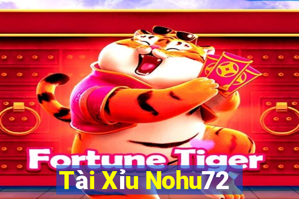 Tài Xỉu Nohu72