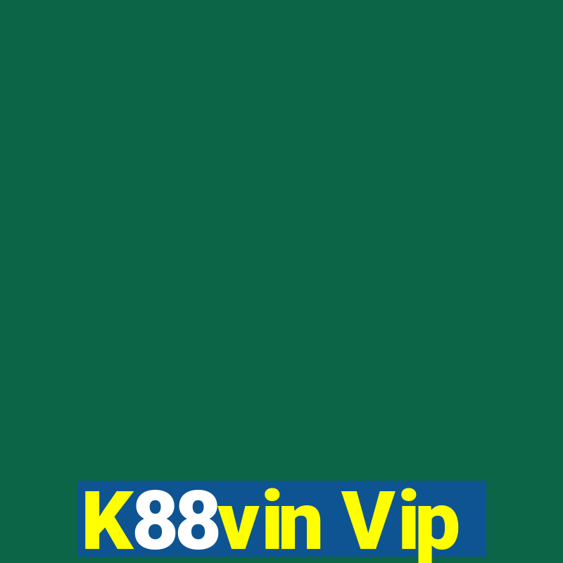 K88vin Vip