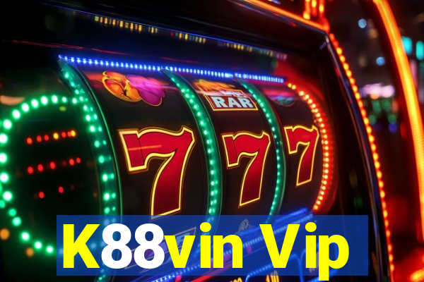 K88vin Vip