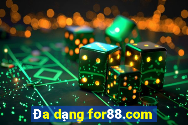 Đa dạng for88.com