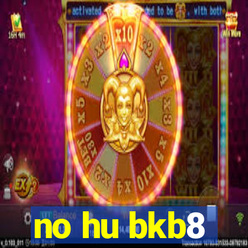 no hu bkb8