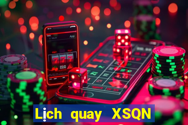 Lịch quay XSQN ngày 31