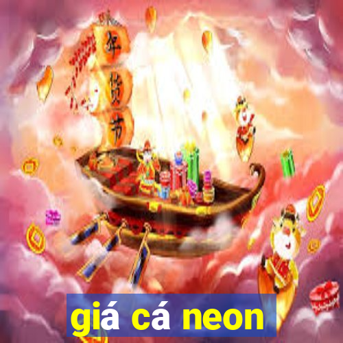 giá cá neon