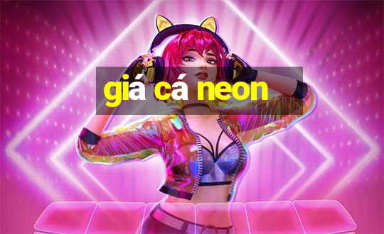 giá cá neon