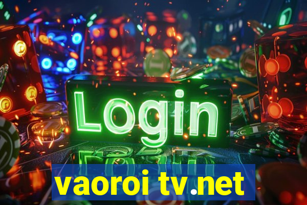 vaoroi tv.net