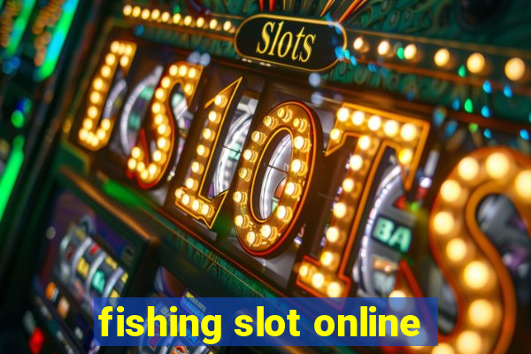 fishing slot online