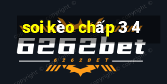 soi kèo chấp 3 4