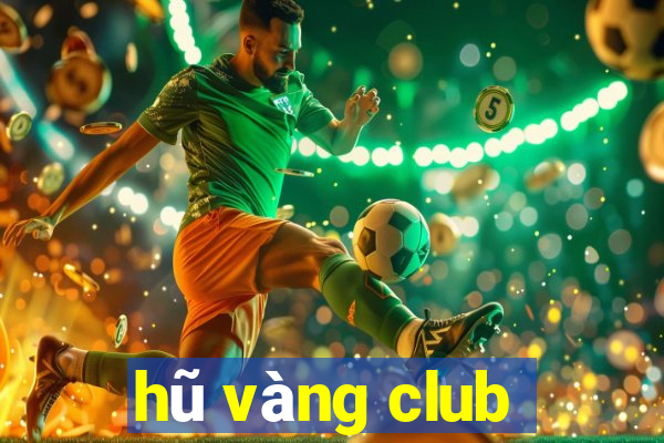 hũ vàng club