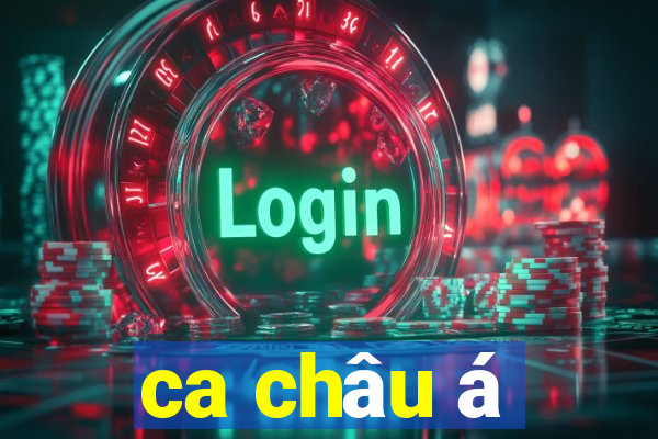 ca châu á