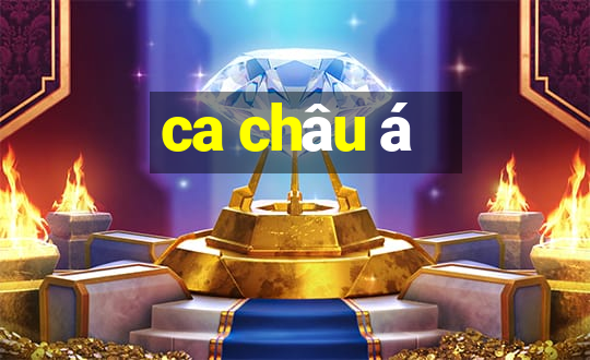 ca châu á