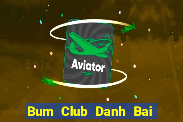 Bum Club Danh Bai Sanh Rong