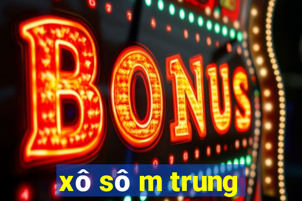 xô sô m trung