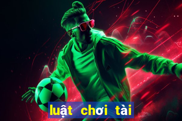 luật chơi tài xỉu là gì