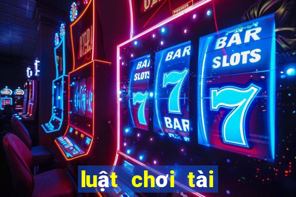 luật chơi tài xỉu là gì