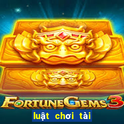 luật chơi tài xỉu là gì