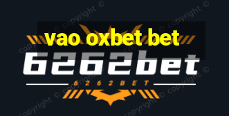 vao oxbet bet