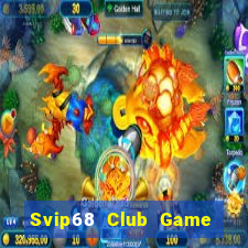 Svip68 Club Game Bài 3D