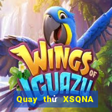 Quay thử XSQNA Thứ 4