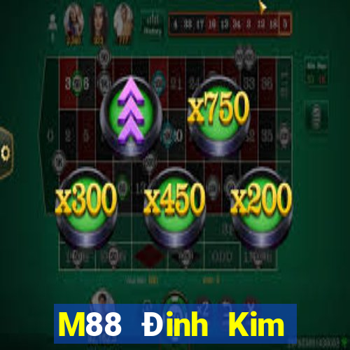 M88 Đinh Kim Tải về