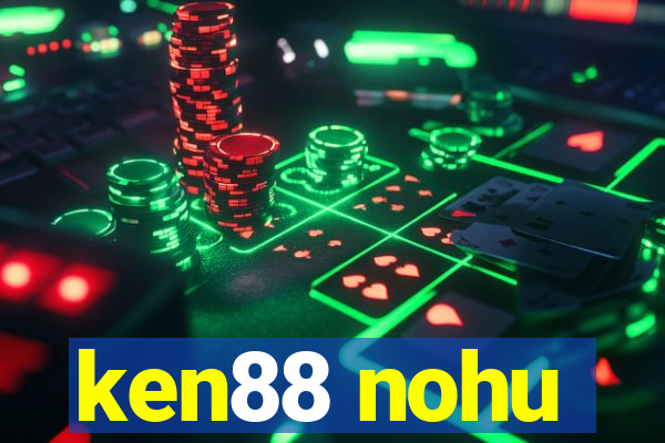 ken88 nohu