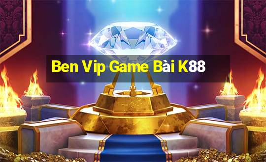 Ben Vip Game Bài K88