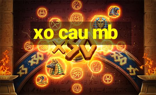 xo cau mb