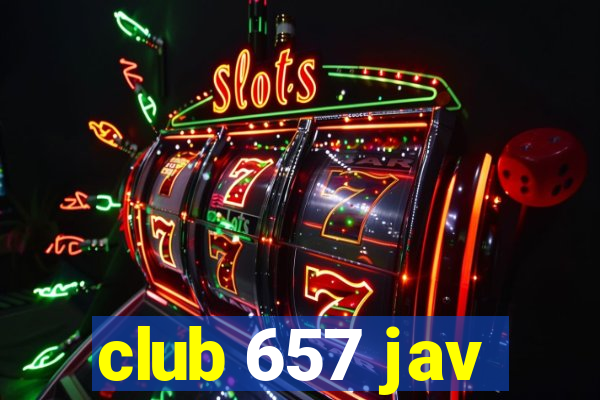 club 657 jav