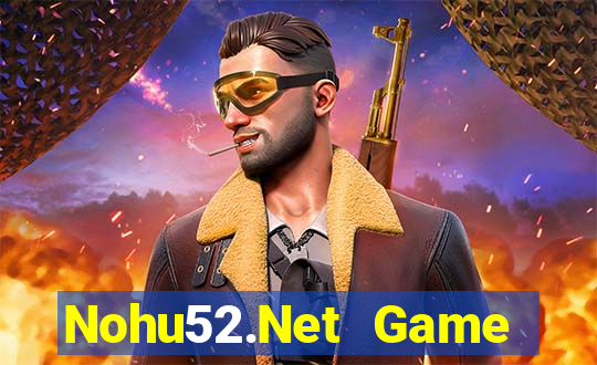 Nohu52.Net Game Bài Đổi Thưởng Trực Tuyến