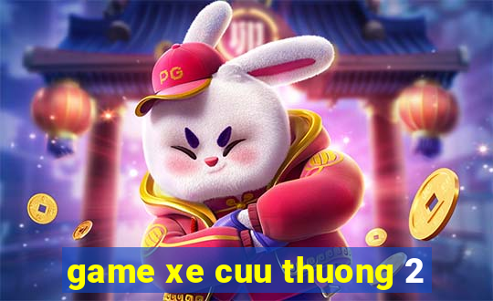 game xe cuu thuong 2