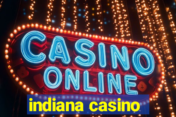 indiana casino