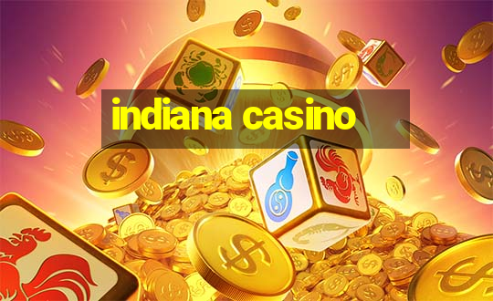 indiana casino