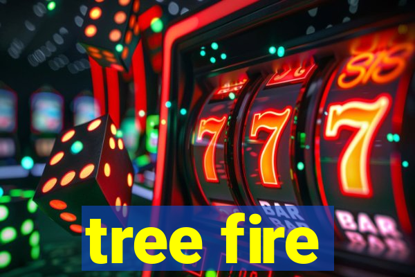 tree fire