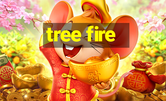 tree fire